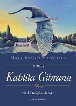 Mała księga mądrości według Kahlila Gibrana - ebook - Neil Douglas-Klotz