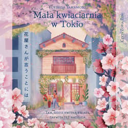 Mała kwiaciarnia w Tokio - audiobook - Yukihisa Yamamoto