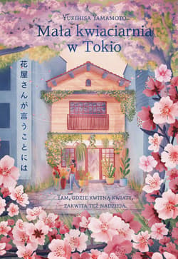 Mała kwiaciarnia w Tokio - ebook - Yukihisa Yamamoto