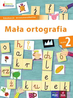 Mała ortografia klasa 2 owocna edukacja - Dorota Baścik-Kołek