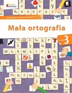 Mała ortografia Klasa 3 - Dorota Baścik-Kołek