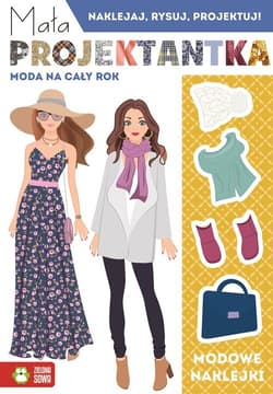 Mała projektantka Moda na cały rok - Opracowanie Zbiorowe