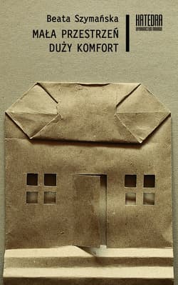 Mała przestrzeń, duży komfort - Beata Szymańska
