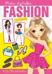 Mała stylistka. Fashion - Praca zbiorowa