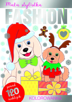 Mała stylistka Fashion. Kolorowanka. Pieski - Praca zbiorowa