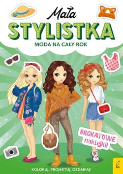 Mała stylistka Moda na cały rok - Opracowanie Zbiorowe