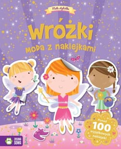 Mała stylistka Wróżki Moda z naklejkami - Agnieszka Skórzewska