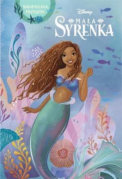 Mała Syrenka Biblioteczka przygody Disney - Noelle Faith