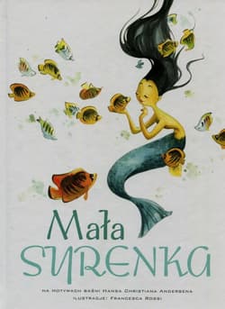 Mała Syrenka na motywach baśni Hansa Christiana Andersena - Giada Francia