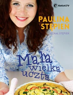 Mała wielka uczta - Paulina Stępień, Stępień Michał