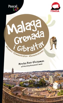 Malaga, Grenada i Gibraltar. Pascal Lajt - Monika Bień-Konigsman