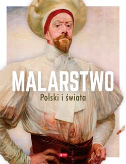 Malarstwo Polski i Świata - Opracowanie Zbiorowe