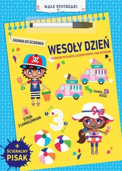 Małe bystrzaki. Zadania do ścierania. Wesoły dzień - Praca zbiorowa