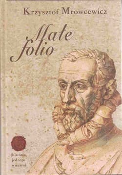 Małe folio (historia jednego wiersza - Krzysztof Mrowcewicz