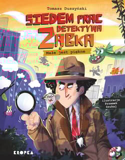 Małe jest piękne! Siedem spraw detektywa Ząbka - Tomasz Duszyński