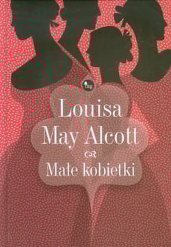 Małe kobietki - Louisa May Alcott