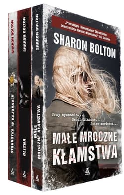 Małe mroczne kłamstwa / Stokrotka w kajdanach / Blizna - Sharon Bolton
