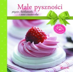 Małe pyszności ptysie, herbatniki i inne ciasteczka