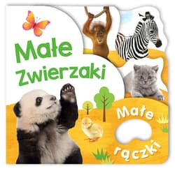 Małe rączki. Małe zwierzaki