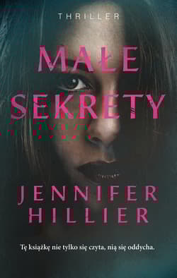 Małe sekrety - Jennifer Hillier