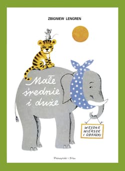 Małe, średnie i duże. Wesołe wiersze i obrazki - ebook - Zbigniew Lengren