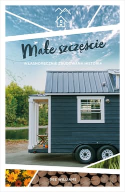 Małe szczęście. Własnoręcznie zbudowana historia - ebook - Dee Williams