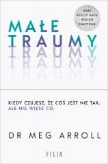 Małe traumy - Dr Meg Arroll