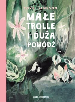 Małe trolle i duża powódź - Tove Jansson