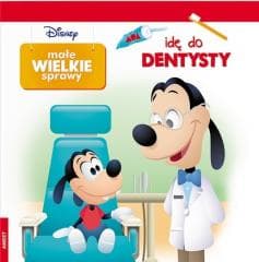 Małe wielkie sprawy. Wizyta u dentysty - Praca zbiorowa