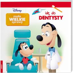 Małe wielkie sprawy. Wizyta u dentysty - Praca zbiorowa