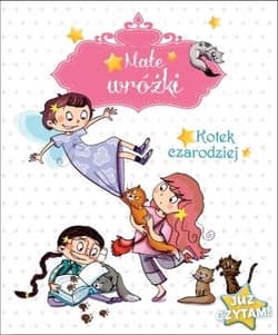 Małe wróżki Kotek czarodziej Już czytam! - Mullenheim Sophie