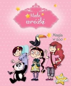 Małe wróżki Magia w ZOO Już czytam! - Mullenheim Sophie