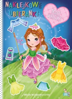 Małe wróżki. Naklejkowe ubieranki - Ilaria Barsotti