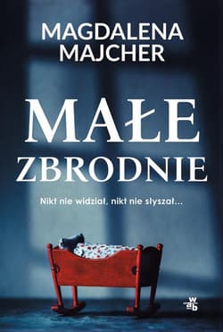 Małe zbrodnie - Magdalena Majcher