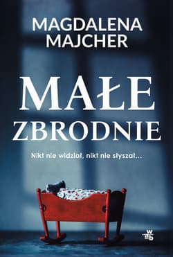Małe zbrodnie - Magdalena Majcher