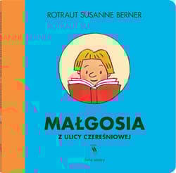 Galeria - zdjęcie nr. 2 - Małgosia z ulicy Czereśniowej