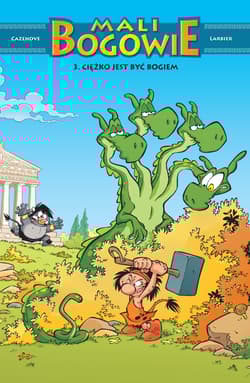 Mali Bogowie Tom 3 Ciężko jest być bogiem
