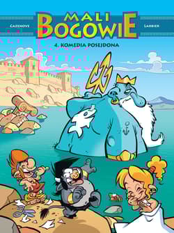 Mali Bogowie. Tom 4. Komedia Posejdona - Cazenove Christophe, Larbier Philippe