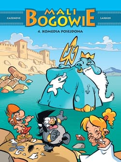 Mali Bogowie. Tom 4. Komedia Posejdona - Cazenove Christophe, Larbier Philippe