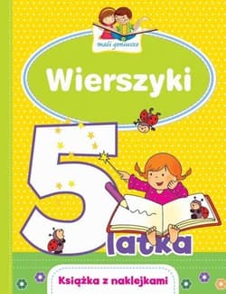 Mali geniusze. Wierszyki 5-latka - Elżbieta Lekan, Urszula Kozłowska, Myjak Joanna