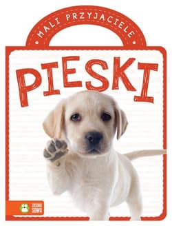 Mali przyjaciele Pieski - Opracowanie Zbiorowe