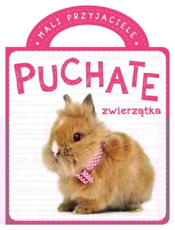 Mali przyjaciele Puchate zwierzątka