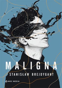Maligna wyd. 2 - Stanisław Brejdygant
