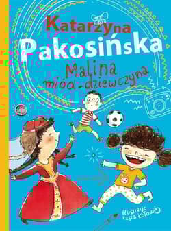 Malina miód-dziewczyna - Katarzyna Pakosińska