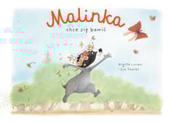 Malinka chce się bawić Tom 1 - Brigitte Luciani