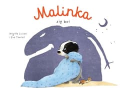 Malinka się boi Tom 2 - Tharlet Eve, Brigitte Luciani