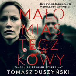 Małomiasteczkowy - audiobook - Tomasz Duszyński