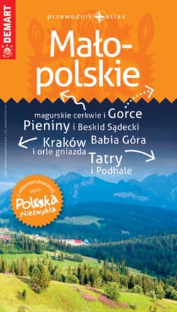 Małopolskie. Przewodnik Polska Niezwykła - Opracowanie Zbiorowe