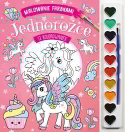 Malowanie farbkami. Jednorożce - Praca zbiorowa