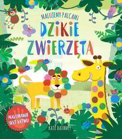 Malowanie palcami Dzikie zwierzęta - Opracowanie Zbiorowe